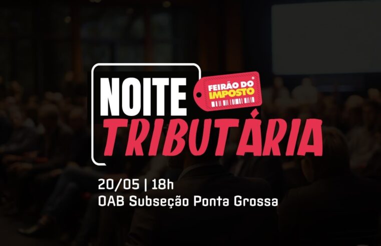 DEBATE SOBRE REFORMA TRIBUTÁRIA É TEMA DE DEBATE DA ACIPG JOVEM E OAB