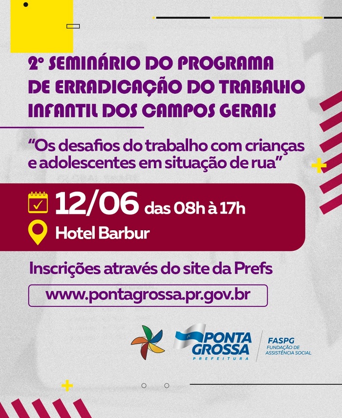 SEMINÁRIO DISCUTE A ERRADICAÇÃO DO TRABALHO INFANTIL EM PONTA GROSSA
