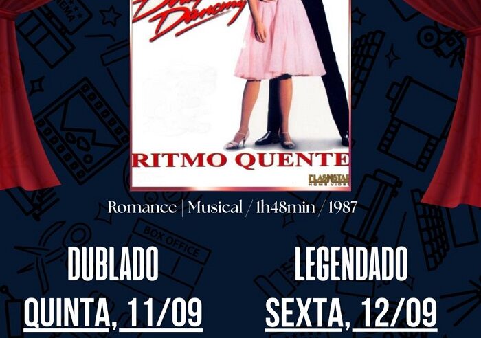 EM RITMO DE ‘SETEMBRO EM DANÇA’ O CINEPG  TEM ‘FOOTLOOSE’ E ‘DIRT DANCING’ EM CARTAZ