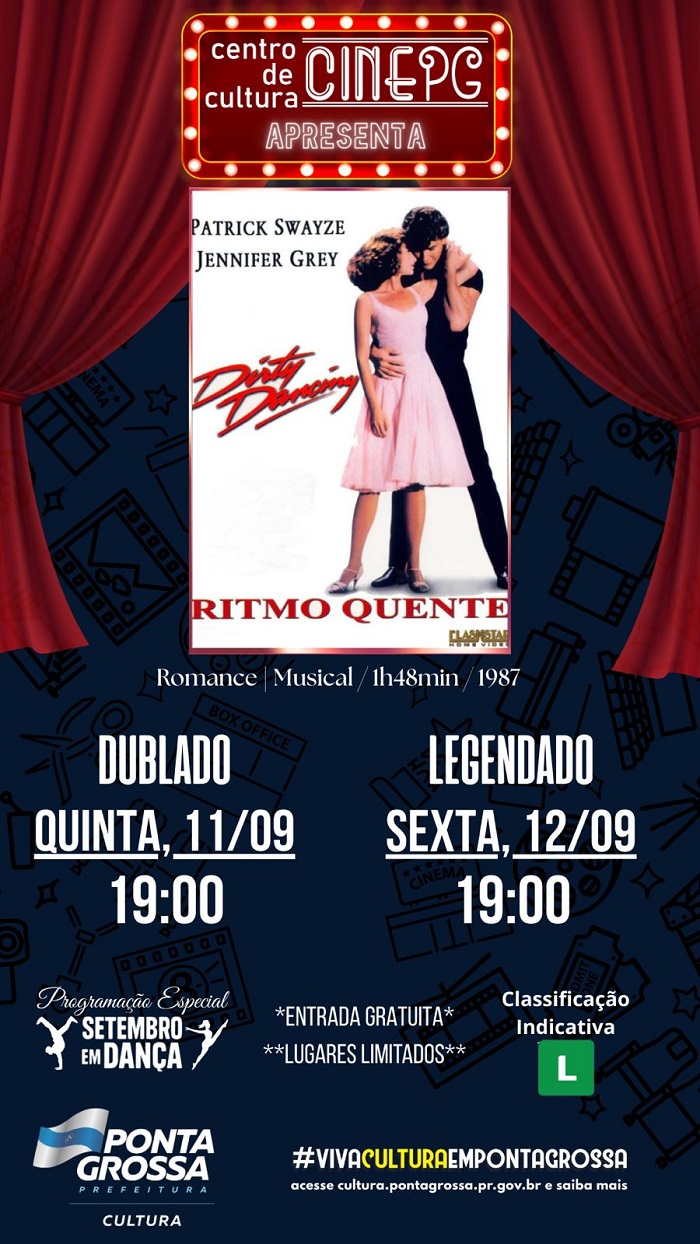 EM RITMO DE ‘SETEMBRO EM DANÇA’ O CINEPG  TEM ‘FOOTLOOSE’ E ‘DIRT DANCING’ EM CARTAZ
